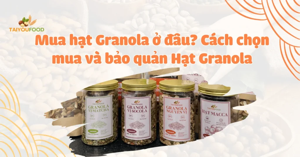 Mua hạt granola ở đâu