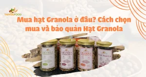 Mua hạt granola ở đâu